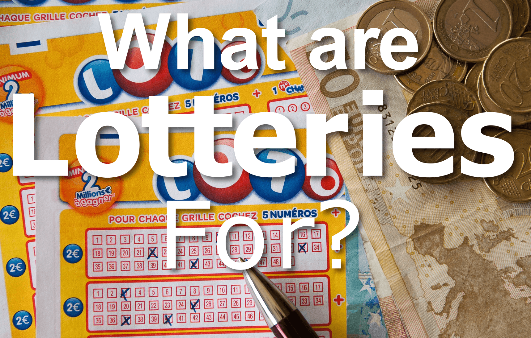 What is the Purpose of Lotteries? • Lottery Critic