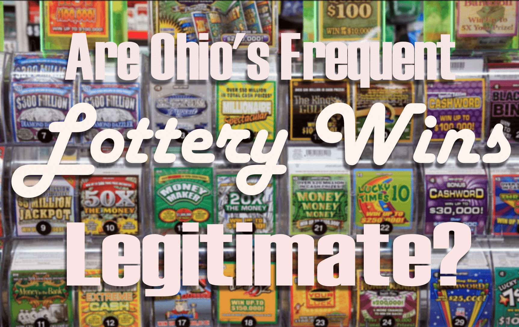 What’s With Ohio’s Frequent Lottery Wins? • Lottery Critic