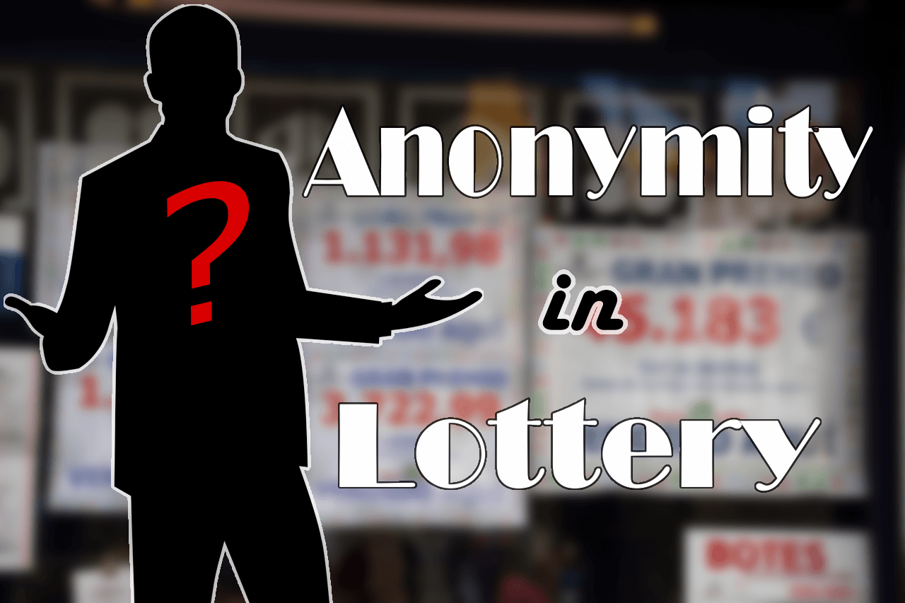 Anonymity in Lottery